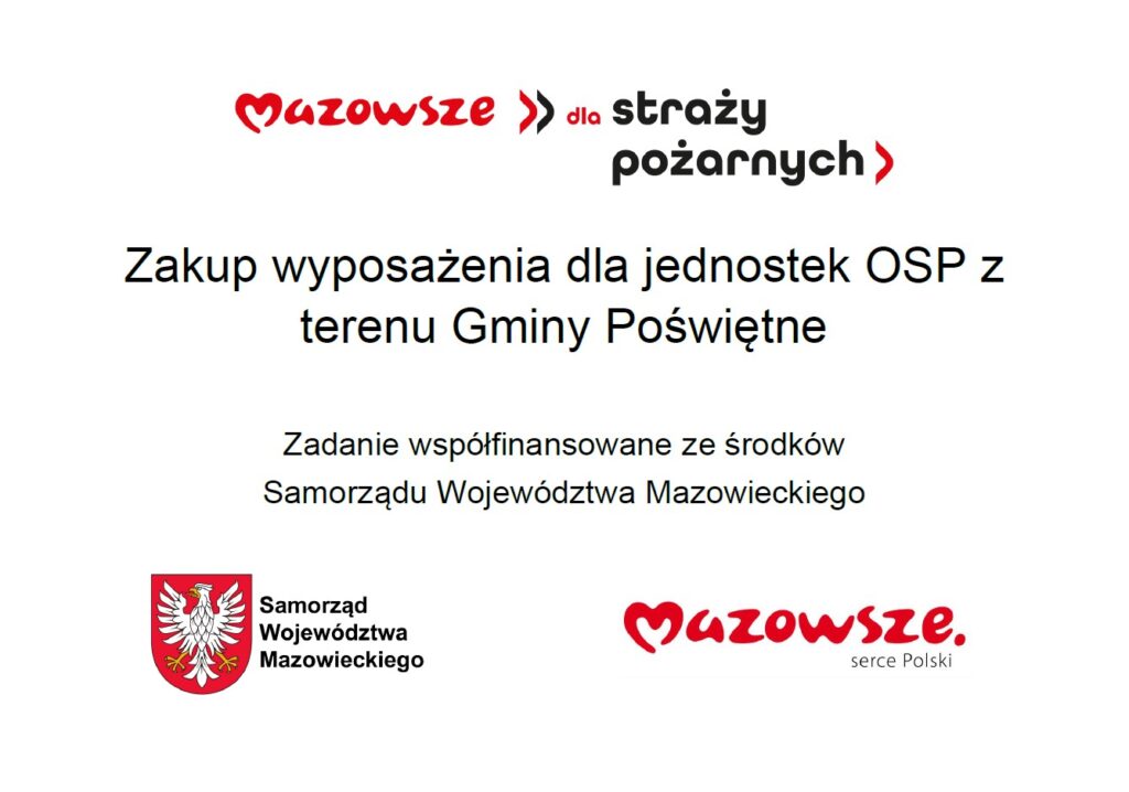 W dniu 8 listopada 2024r. Gmina Poświętne podpisała umowę o udzielenie pomocy finansowej w formie dotacji celowej na dofinansowanie zakupu wyposażenia dla 6 jednostek Ochotniczych Straży Pożarnych znajdujących się na jej terenie. Kwota dotacji celowej to: 39 438 zł.