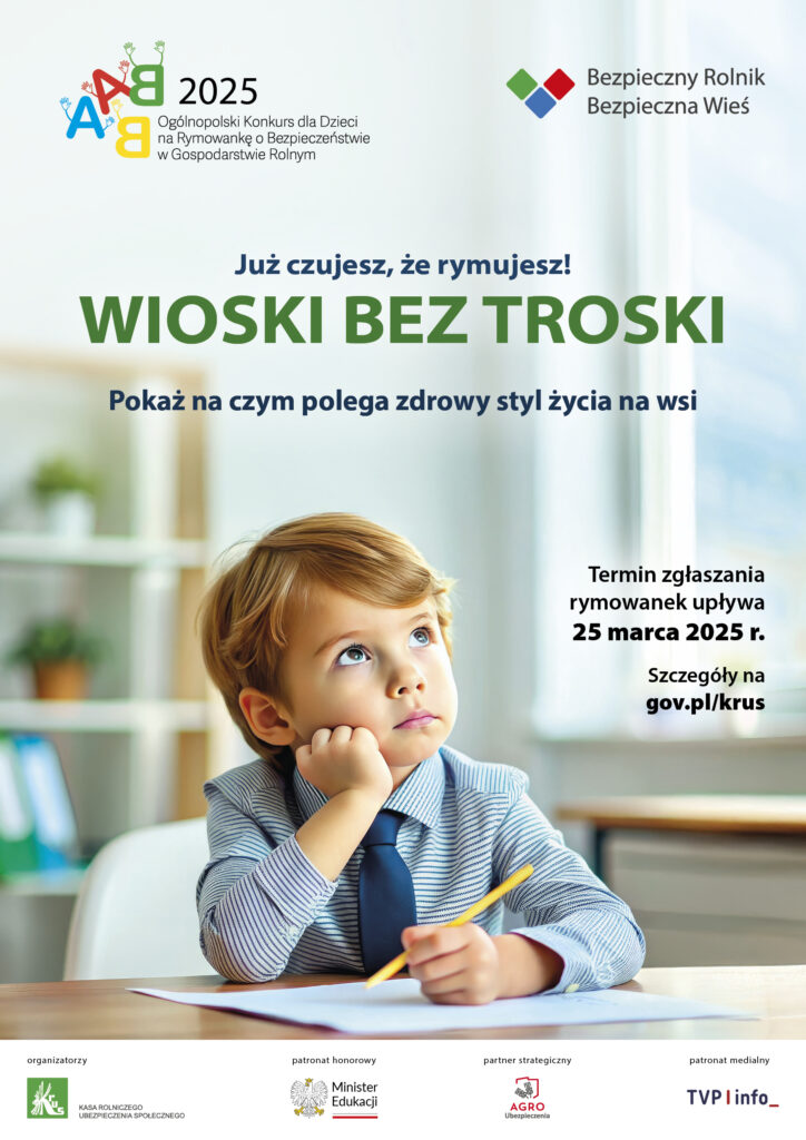 VI OGÓLNOPOLSKI KONKURS DLA DZIECI NA RYMOWANKĘO BEZPIECZEŃSTWIE W GOSPODARSTWIE ROLNYM„WIOSKI BEZ TROSKI”