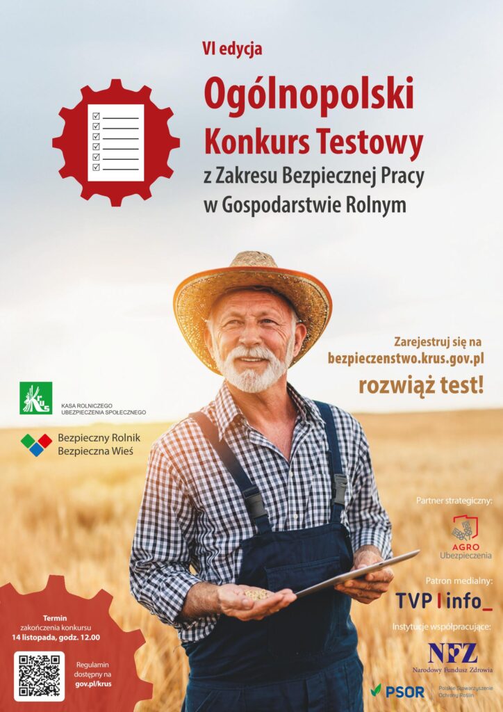 VI OGÓLNOPOLSKI KONKURS TESTOWY Z ZAKRESU BEZPIECZNEJ PRACY
W GOSPODARSTWIE ROLNYM