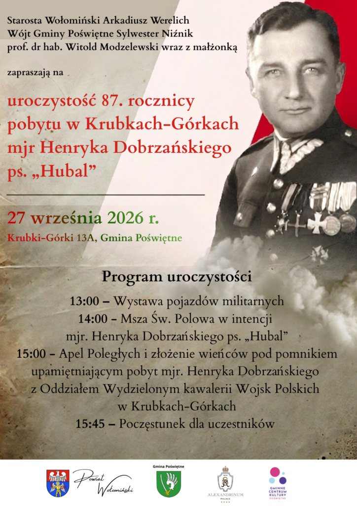 87. ROCZNICA POBYTU W KRUBKACH-GÓRKACH mjr HENRYKA DOBRZAŃSKIEGO ps. "HUBAL"